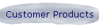 Customer Products
