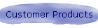 Customer Products